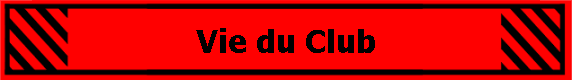 Vie du Club